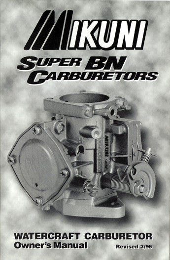 Mikuni 13-9998 MK-BN/004 OWNERS MANUAL FOR SUPER BN CARBURETORS