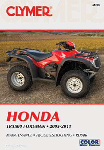 Clymer Repair Manual Honda 500 Foreman - CM206 Honda TRX500FA Foreman / TRX500FA FourTrax / TRX500FE Foreman / TRX500FE FourTrax 2005-2009